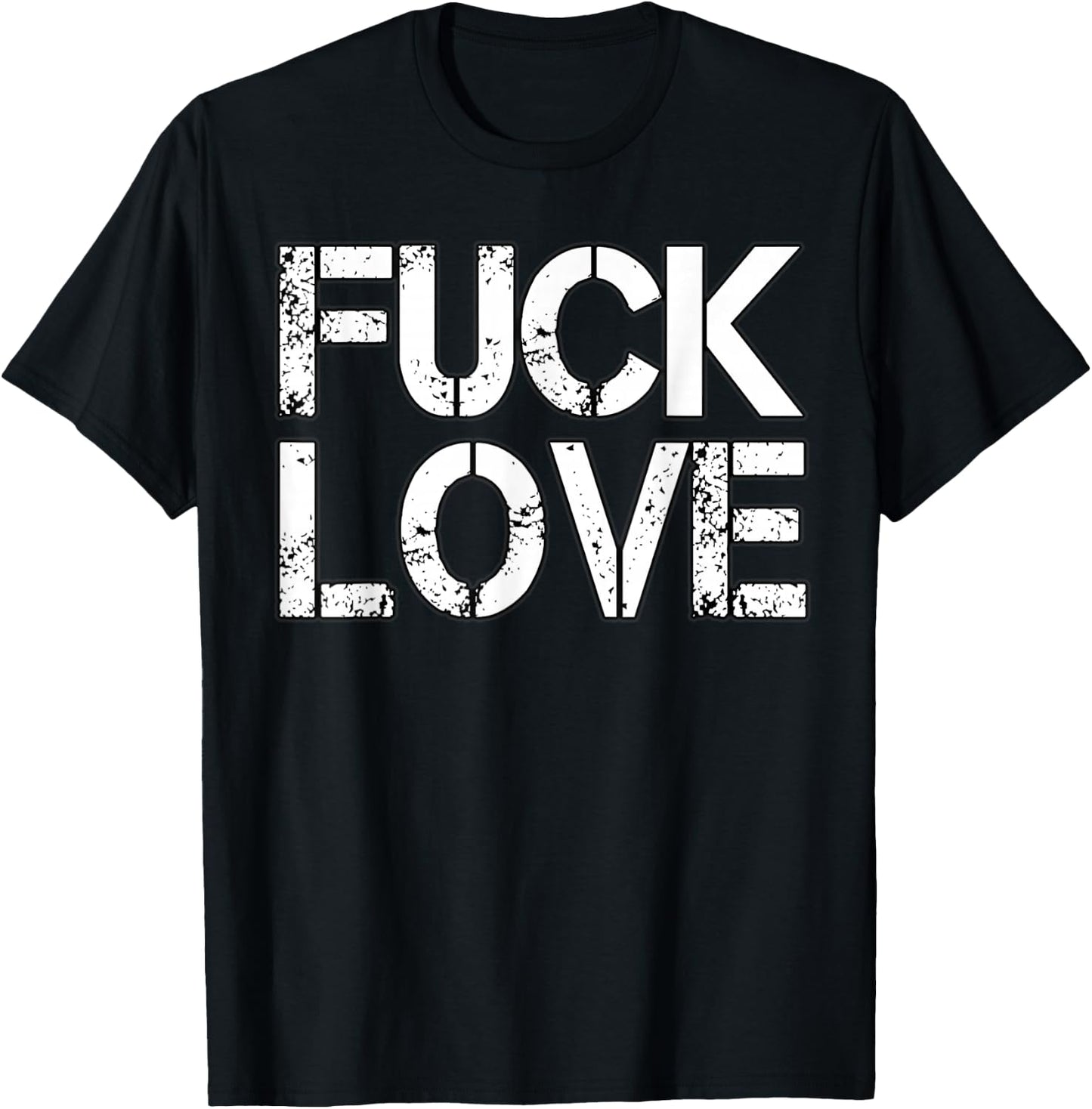 Fuck Love T-Shirt - T-Shirt | Black