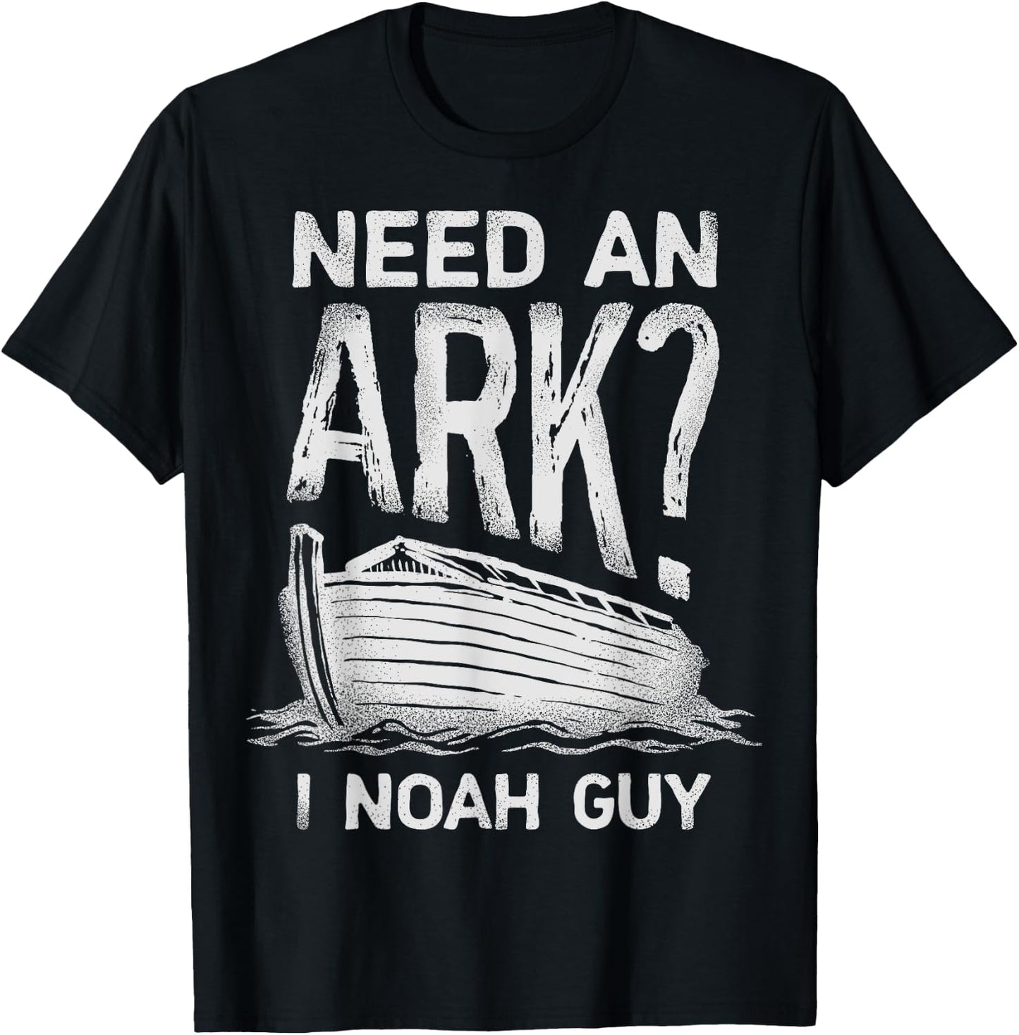 Need an Ark I Noah Guy Funny Christian Men Women Pun Humour T-Shirt - T-Shirt | Black