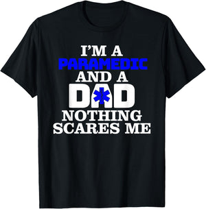 Paramedic Dad Nothing Scares Me - Ambulance Emergency EMT T-Shirt - T-Shirt | Black