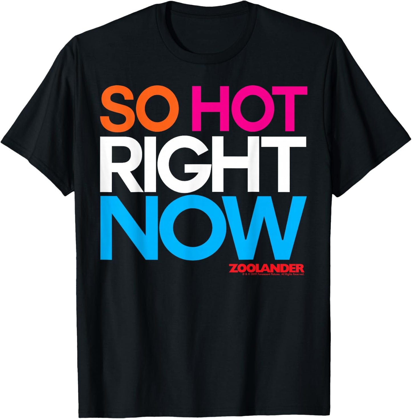Zoolander So Hot Right Now Quote T-Shirt - T-Shirt | Black