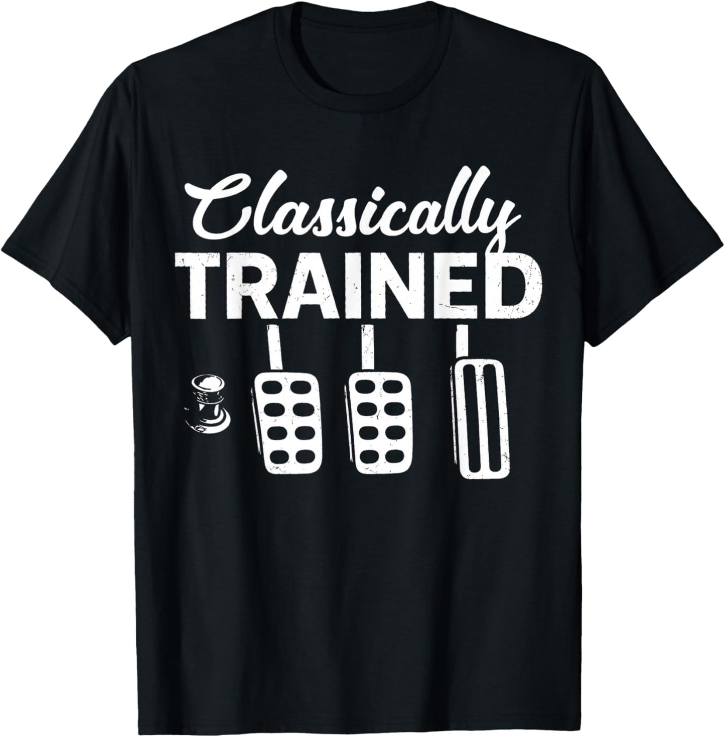 Classically Trained with Dimmer Manual Car Pedals Driving T-Shirt - T-Shirt | Black