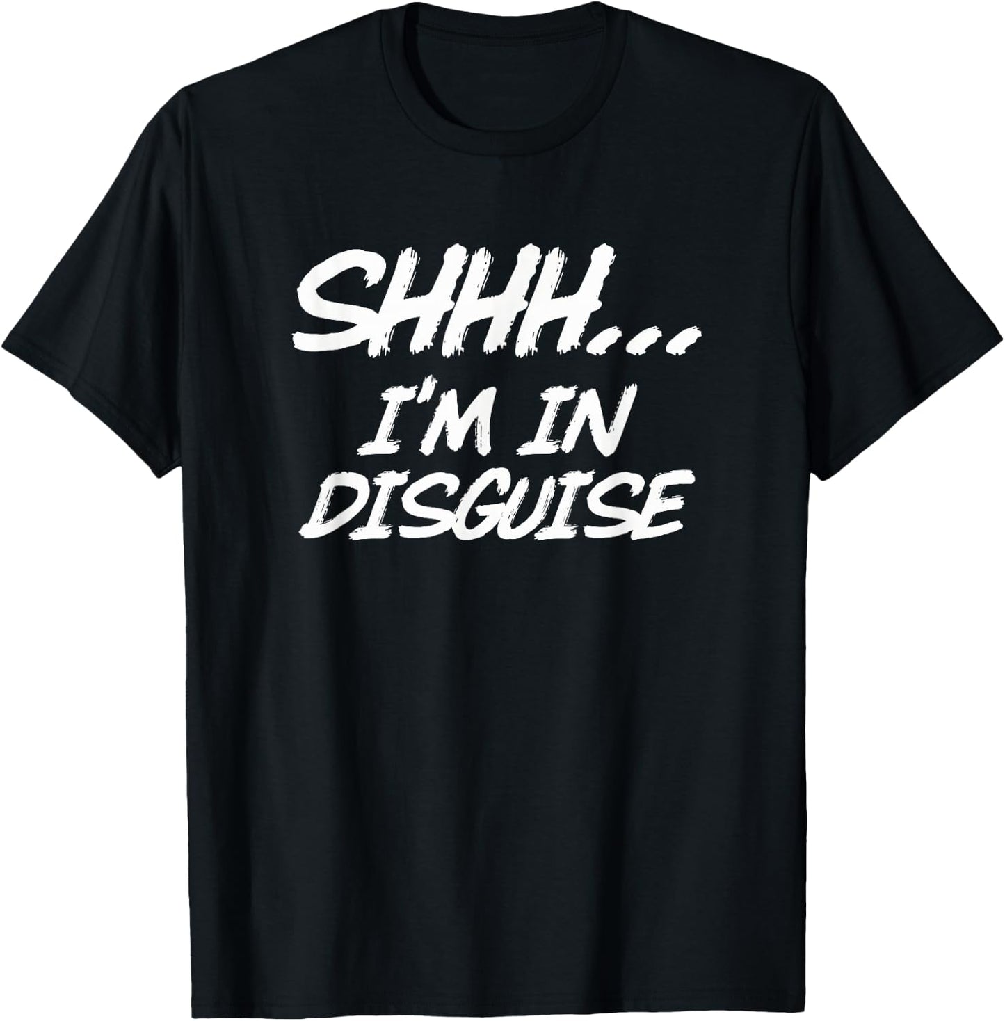 Funny Spy Shirt "SHHH... I'm In Disguise" Undercover Agent T-Shirt - T-Shirt | Black
