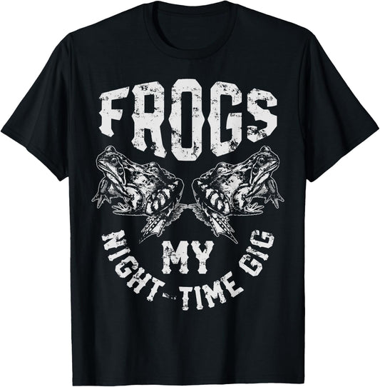 Frogs My Nighttime Gig T shirt Frog Hunting Hunter Men Gift T-Shirt - T-Shirt | Black
