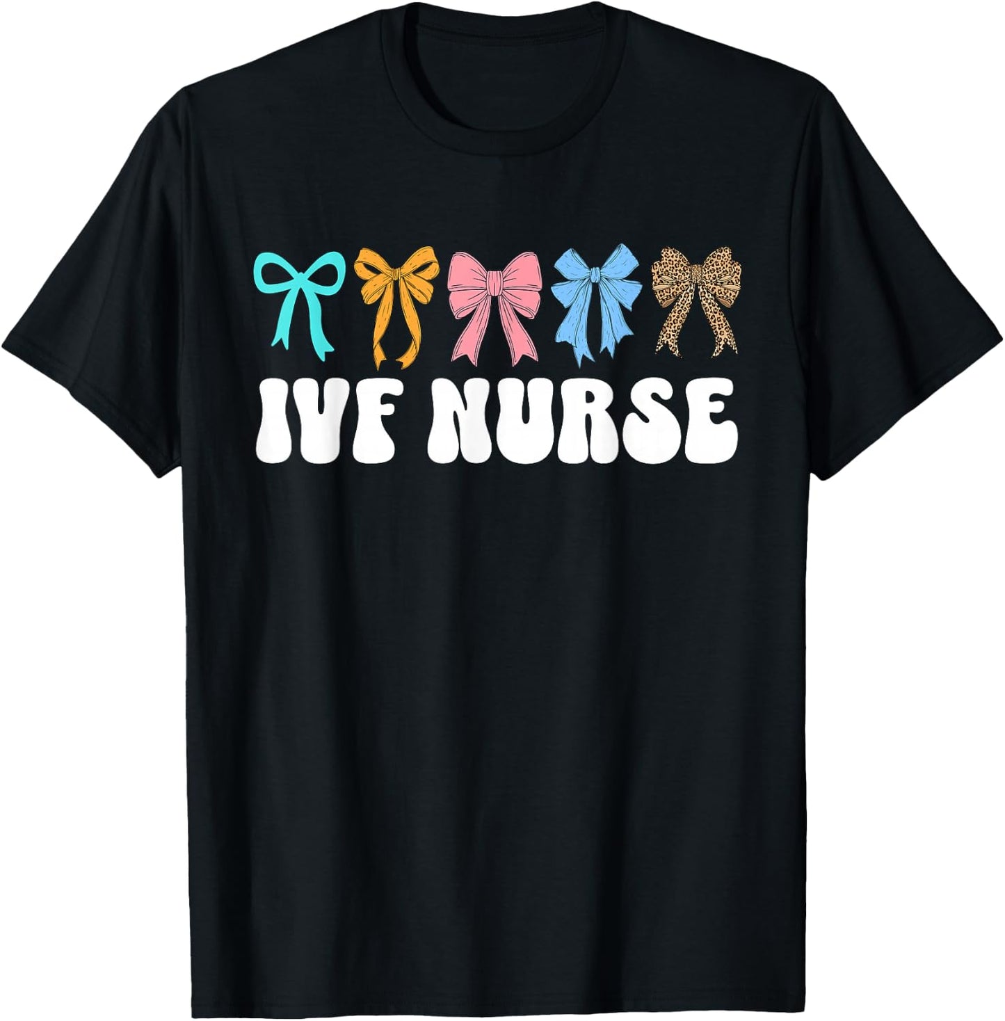 IVF Nurse In Vitro Fertilization IVF Nursing Coquette Bow T-Shirt - T-Shirt | Black