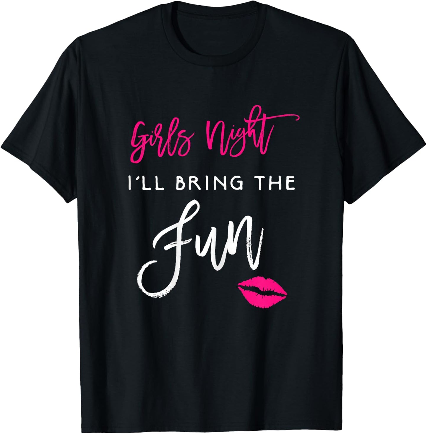 I'll Bring The Fun Shirt Girls Night Party Funny Group T-Shirt - T-Shirt | Black