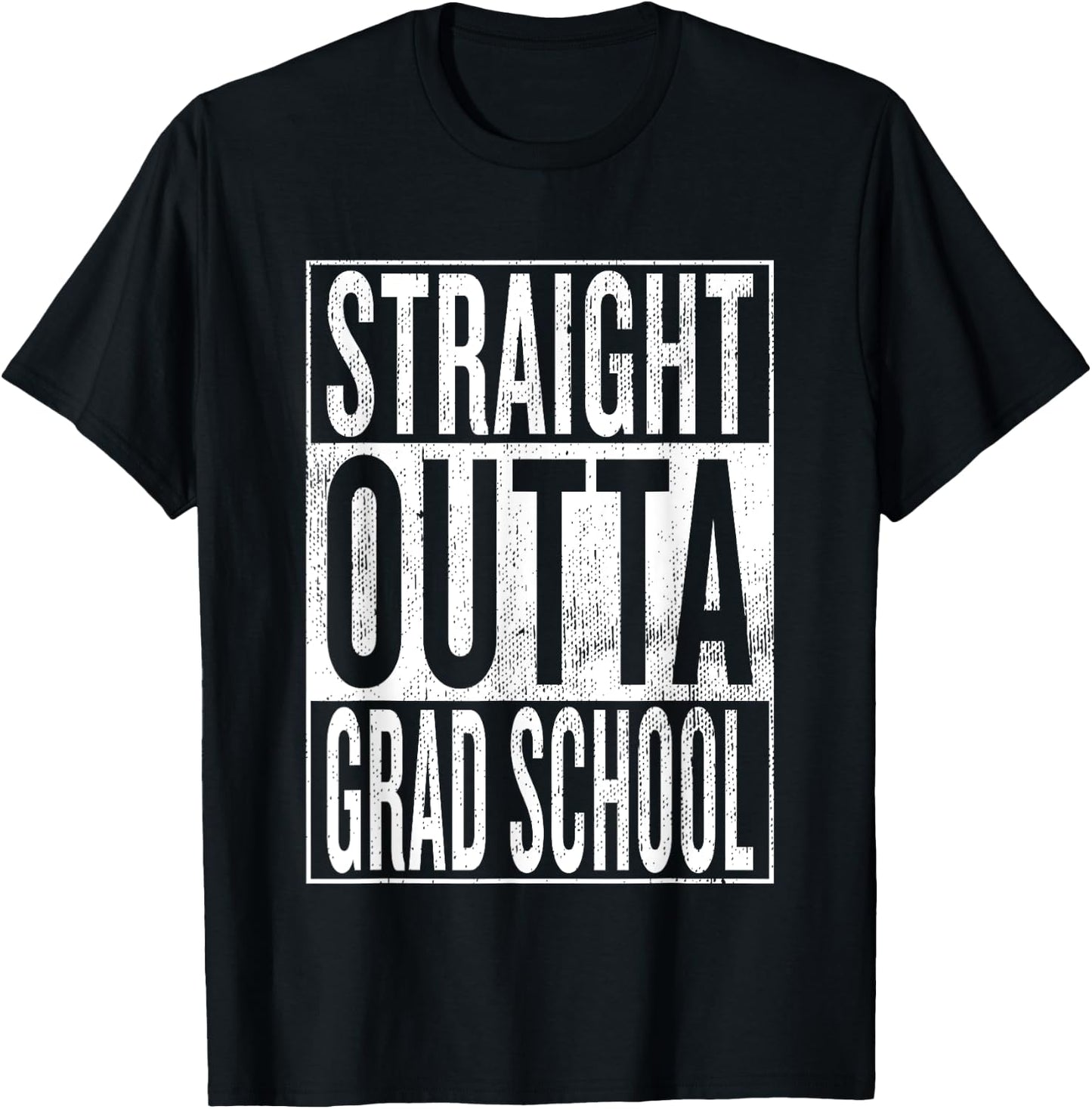 Funny Cool Grad School Graduation Gifts & Ideas Straight Outta Grad School Cool Advanced Degree Celebration T-Shirt - T-Shirt | Black