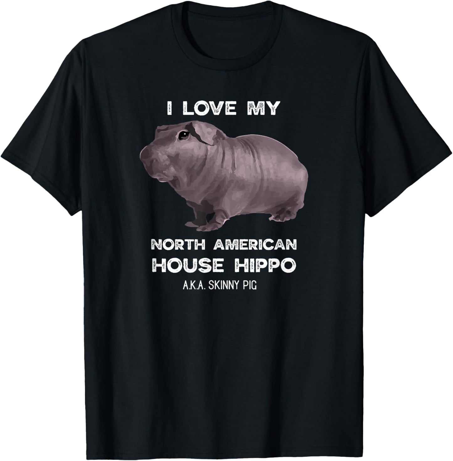 I Love My House Hippo Skinny Pig Owners T-Shirt - T-Shirt | Black