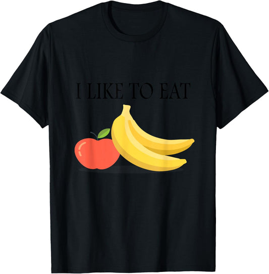 I Like To Eat Apples And Bananas Adult And Kids Shirt T-Shirt - T-Shirt | Black