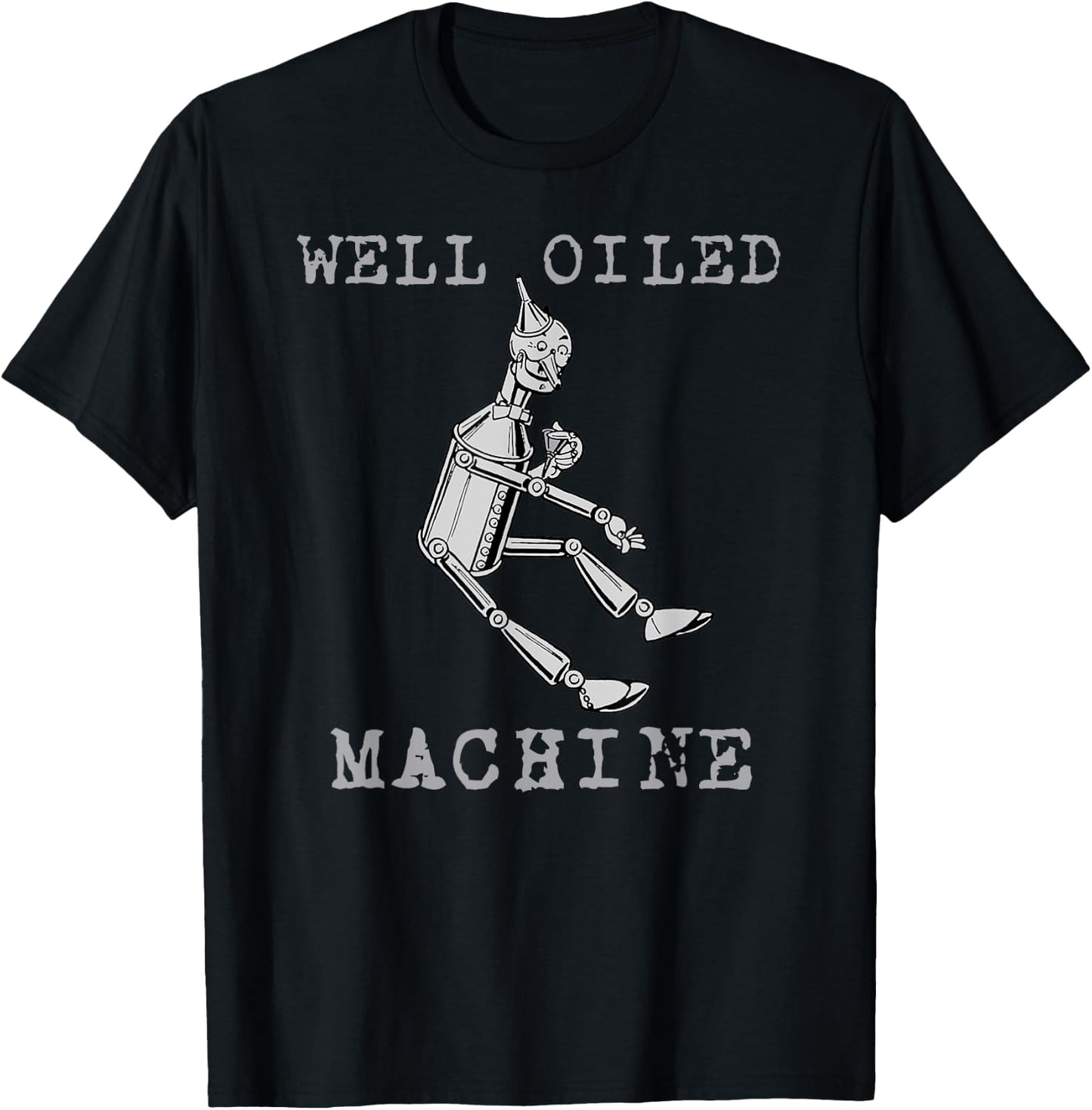 The Wonderful Wizard of Oz Tin Man Well Oiled Machine T-Shirt - T-Shirt | Black
