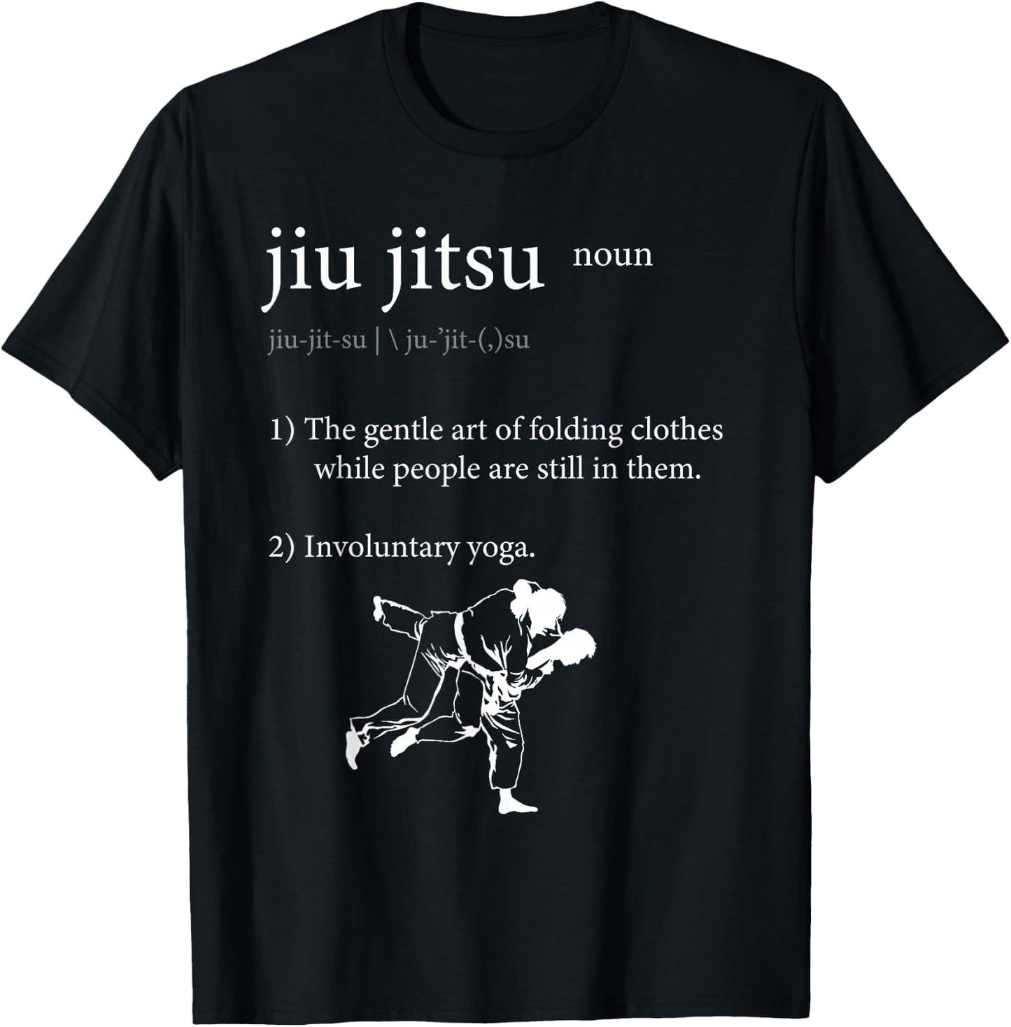 Jiu Jitsu - Folding clothes while people are still in them. T-Shirt - T-Shirt | Black