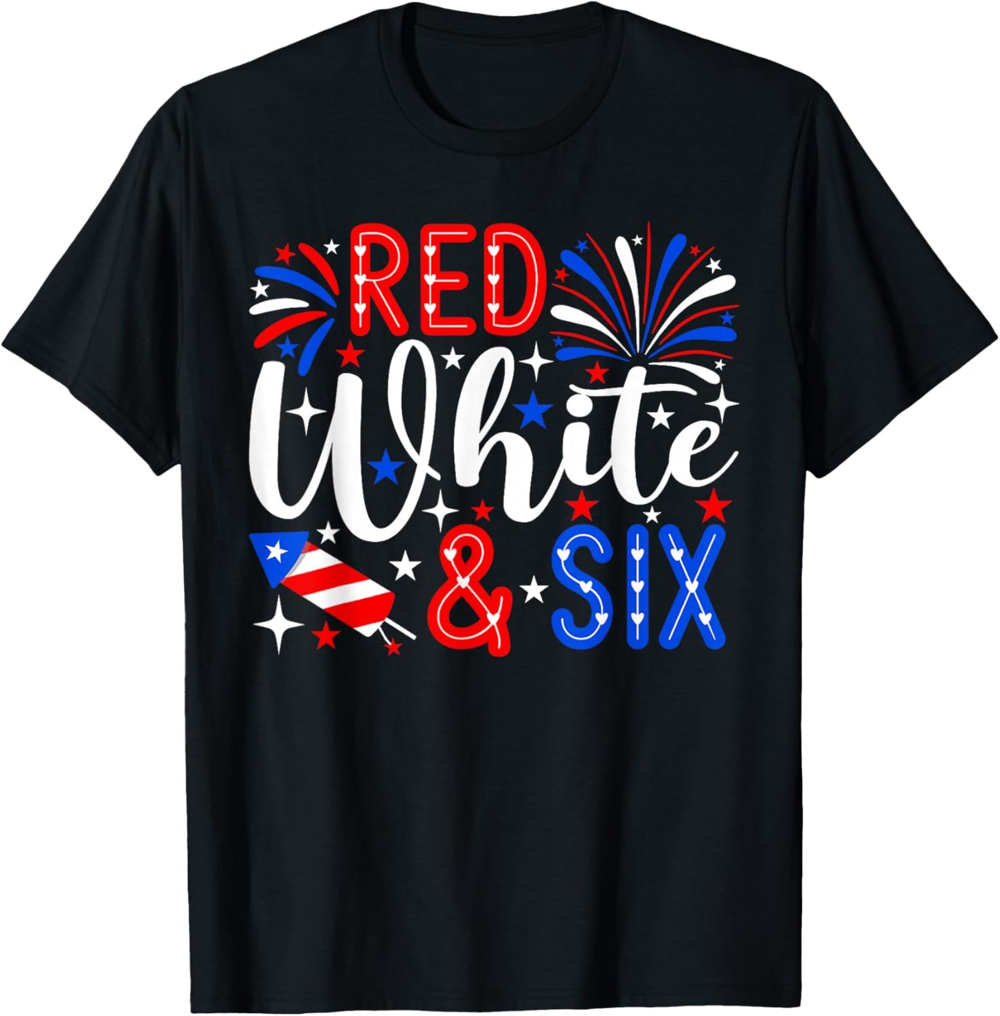 Red White and Six 6th Birthday 4th of July Patriotic T-Shirt - T-Shirt | Black