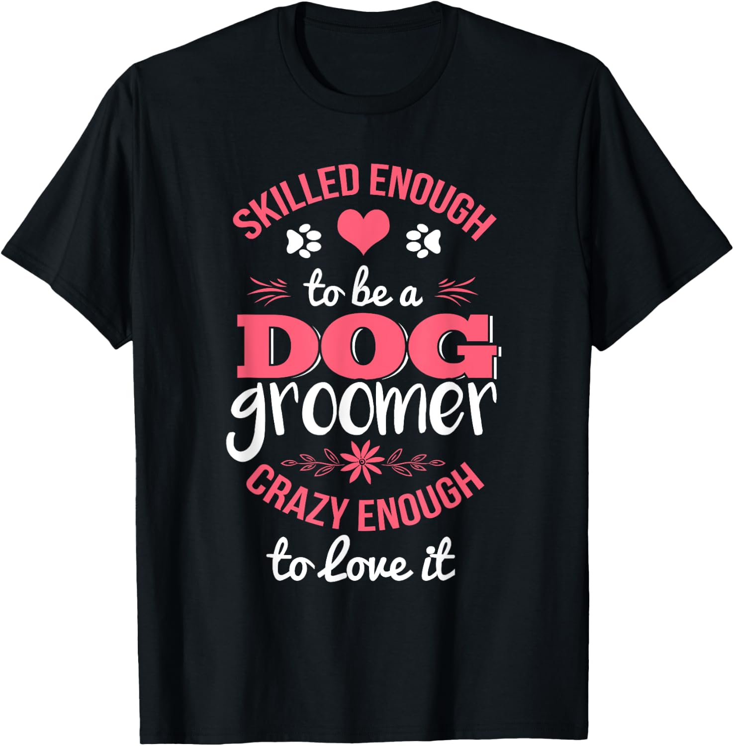 Cute Dog Groomer Pet Grooming Funny Christmas Gift Men Women Girls Kids T-Shirt - T-Shirt | Black