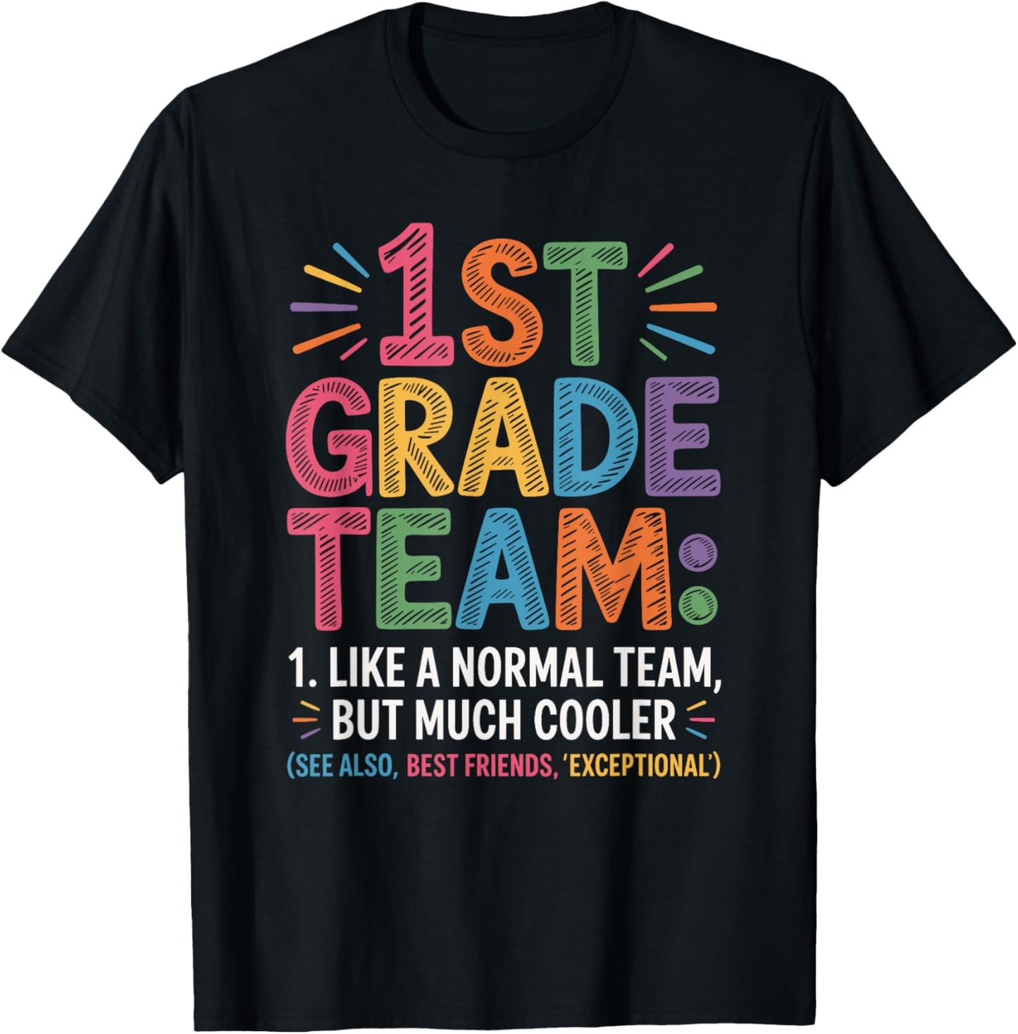 Funny 1st Grade Team Like Normal But Cooler Back To School T-Shirt - T-Shirt | Black