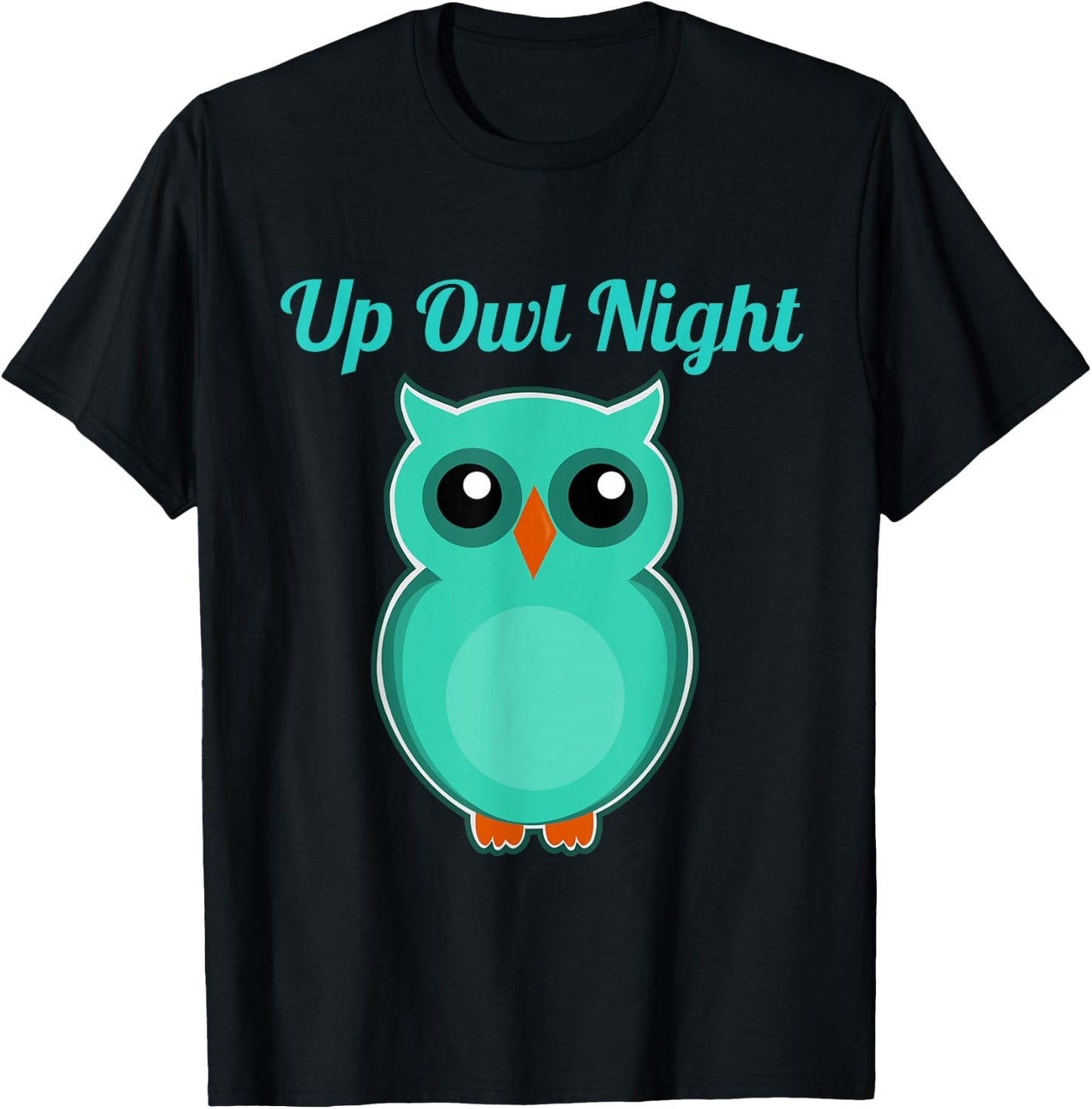 Up Owl Night Cute Top & Girls Who Are Night Owls T-Shirt - T-Shirt | Black