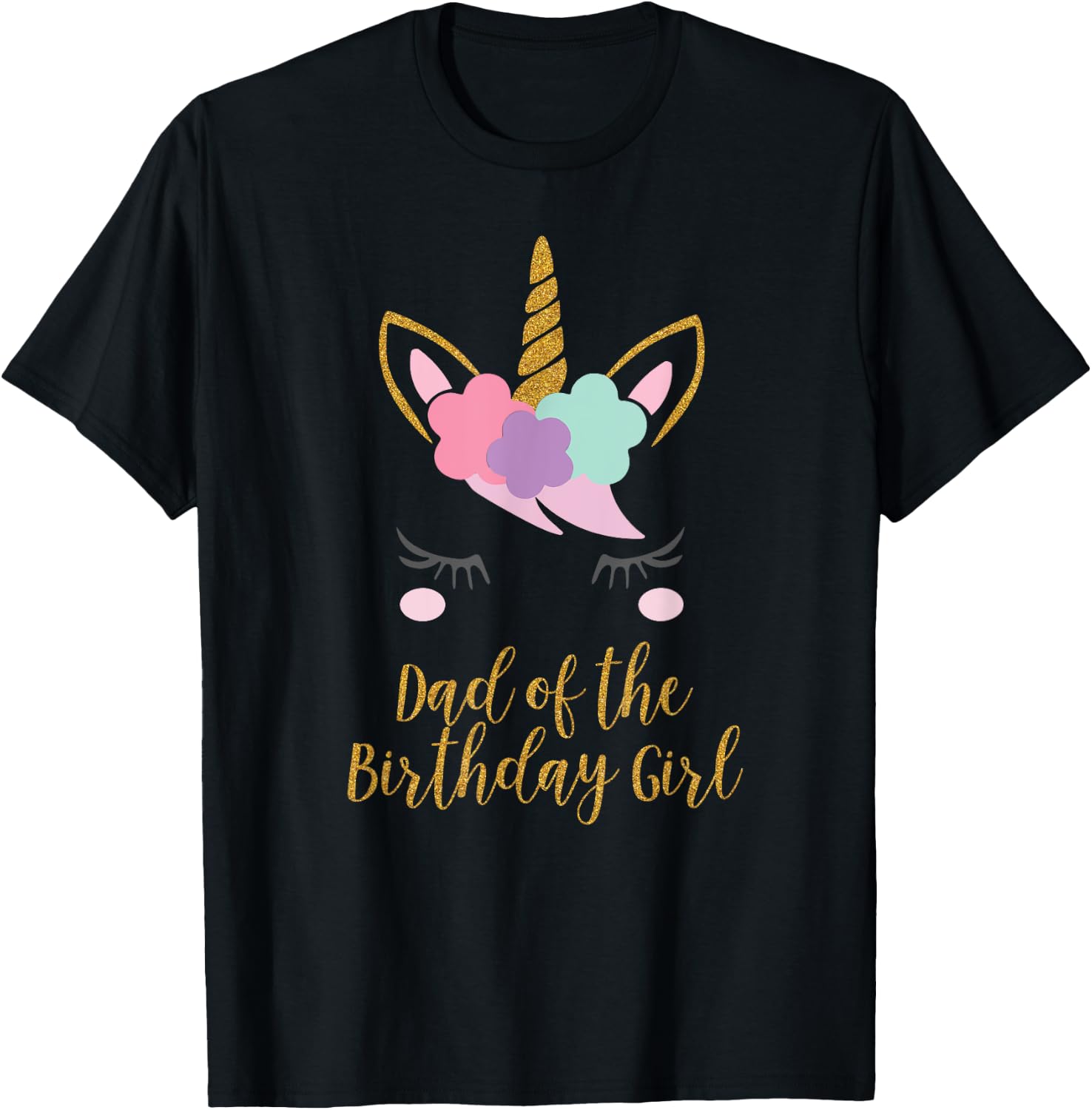 Dad of the Birthday Girl Shirt, Unicorn Dad Gift T-Shirt - T-Shirt | Black