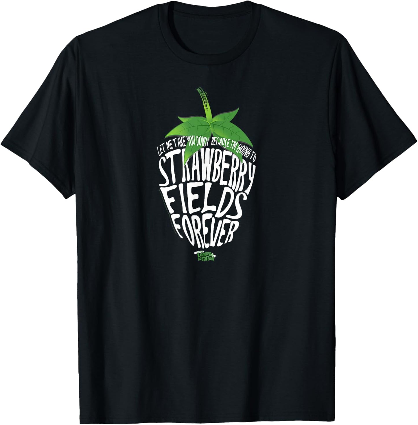 Lyrics by Lennon and McCartney - Strawberry Fields T-Shirt - T-Shirt | Black
