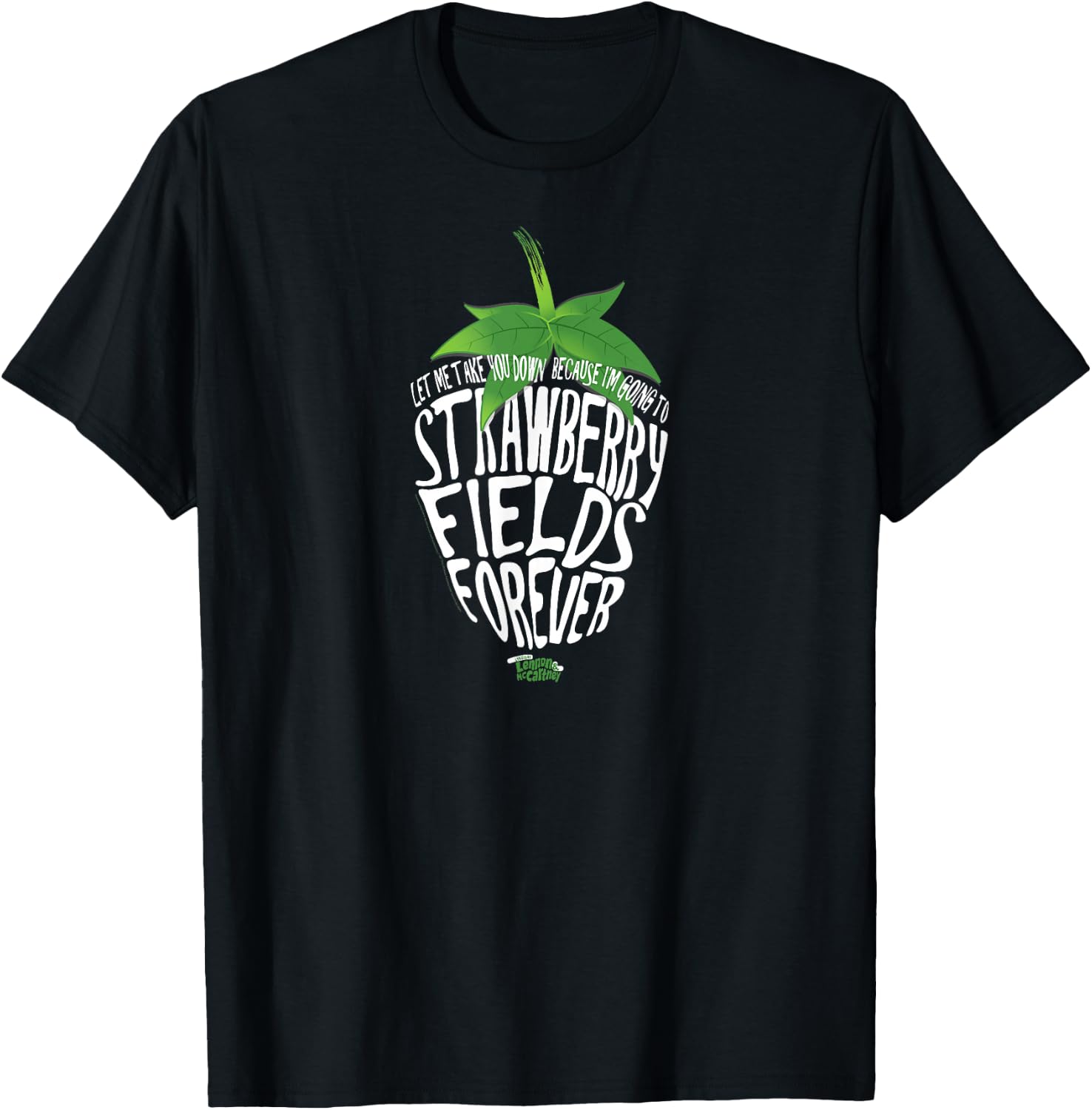 Lyrics by Lennon and McCartney - Strawberry Fields T-Shirt - T-Shirt | Black