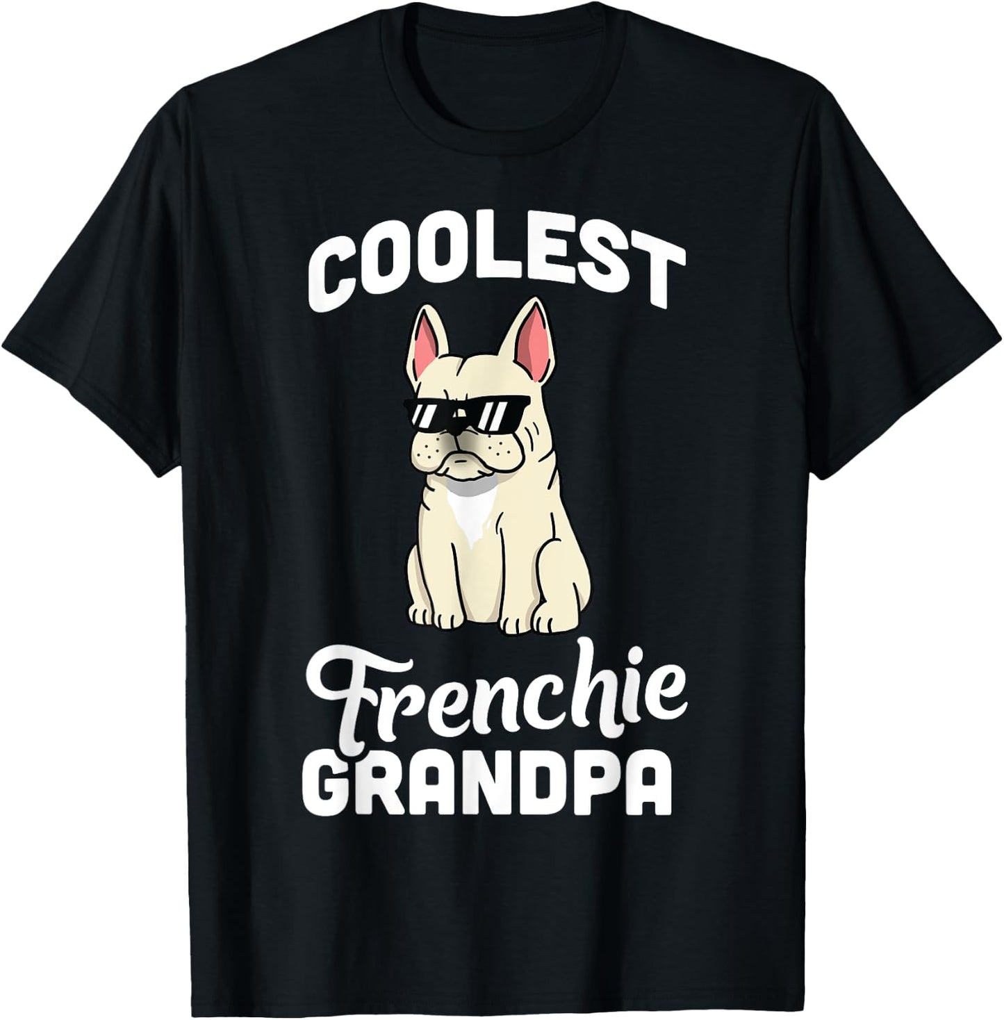 Coolest Cream French Bulldog Grandpa Dog Shirt Men Women Girls Kids T-Shirt - T-Shirt | Black