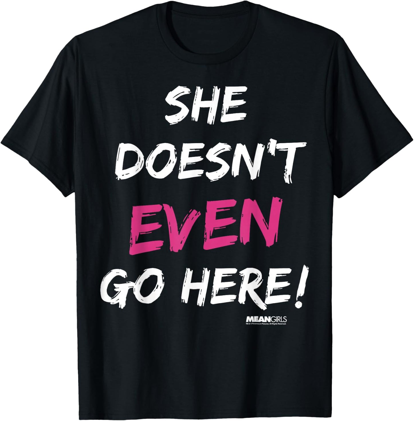 Mean Girls She Doesn't Even Go Here Pink Accent T-Shirt - T-Shirt | Black
