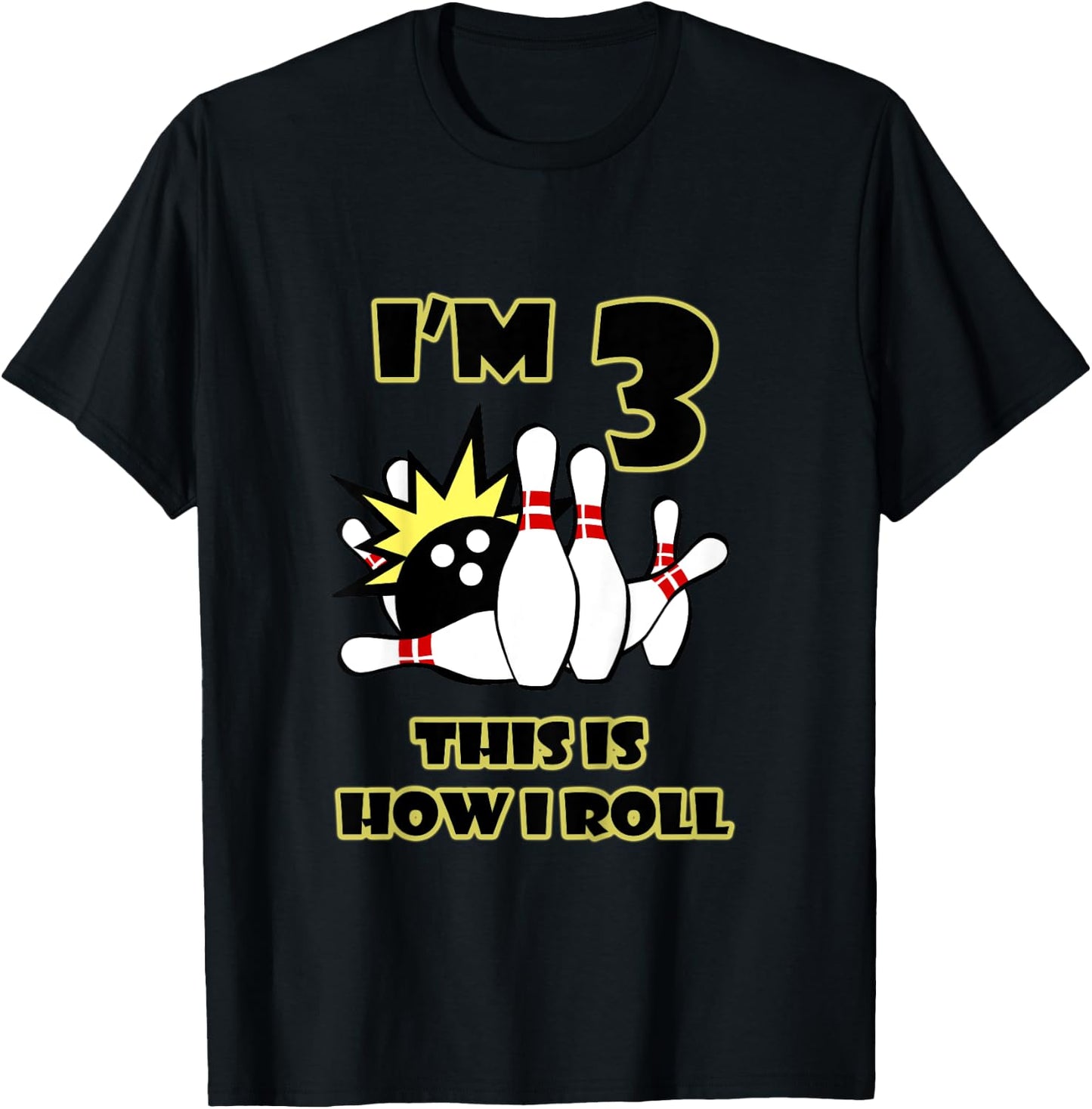 3 Year Old Birthday Party This is How I Roll Bowling T-Shirt - T-Shirt | Black