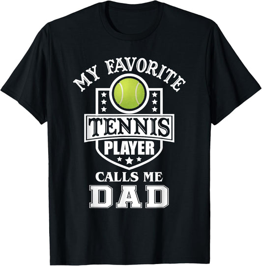 My Favorite Tennis Player Calls Me Dad Matching Fathers Day T-Shirt - T-Shirt | Black