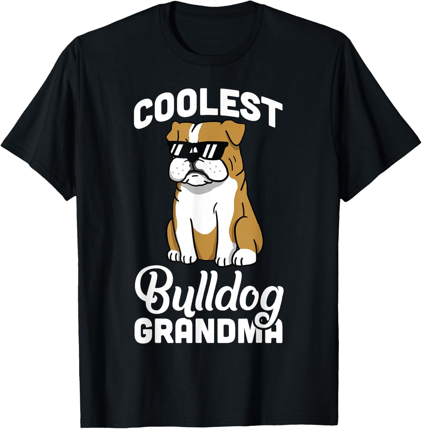 English Bulldog Coolest Grandma Funny Dog Shirt Men Women Girls Kids T-Shirt - T-Shirt | Black