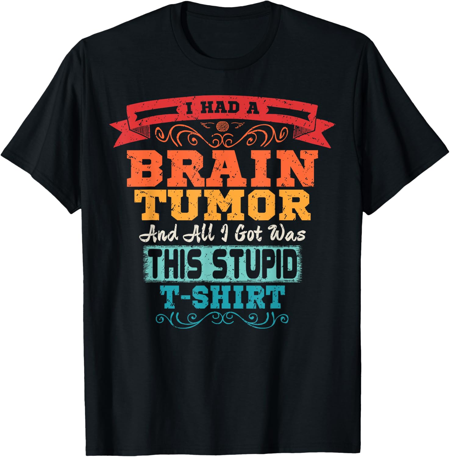 Brain Tumor Shirt Survivor Post Cancer Surgery Recovery Gift T-Shirt - T-Shirt | Black