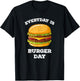 Everyday Is Burger Day Funny Men Women Meat BBQ Food T-Shirt - T-Shirt | Black