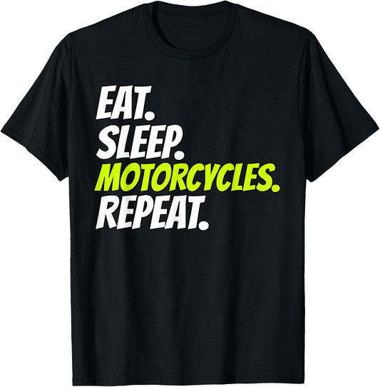 Eat Sleep Motorcycles Repeat T-Shirt - T-Shirt | Black