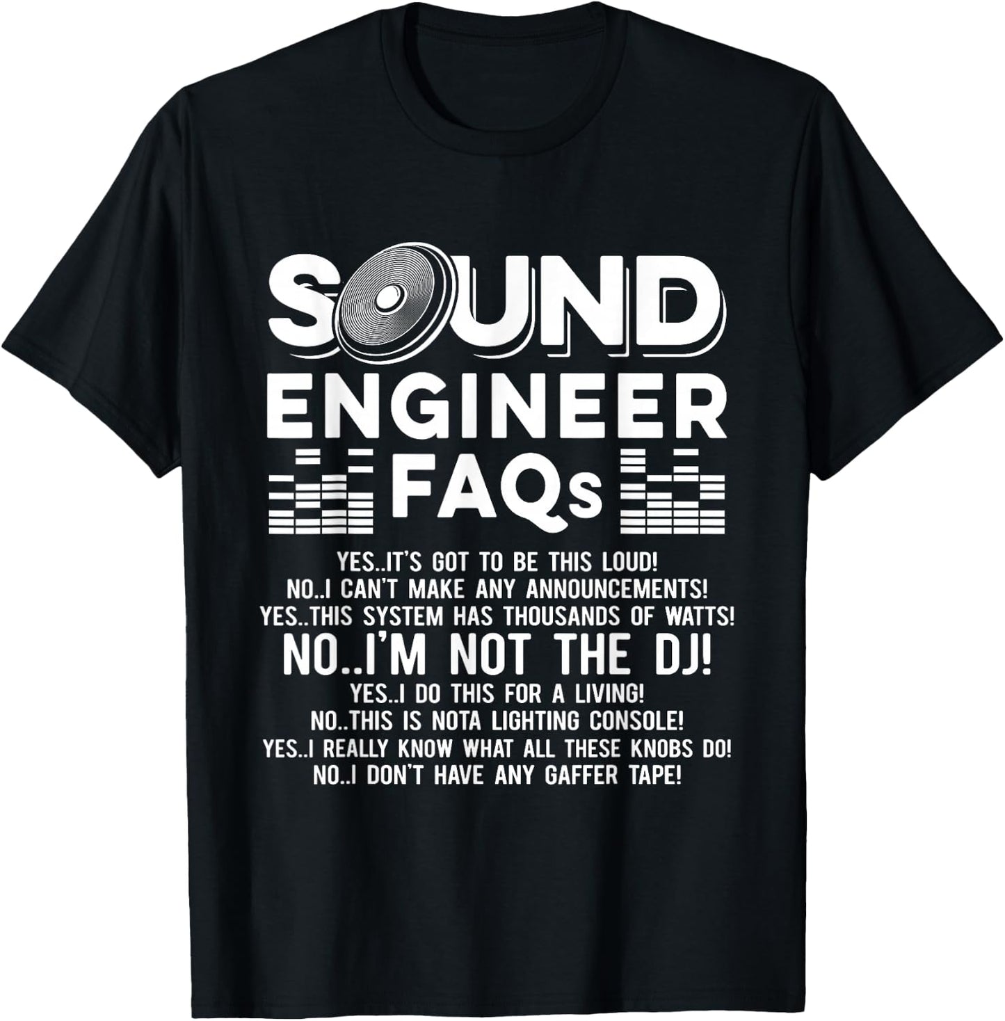 Studio Audio Engineer FAQ Not the DJ Sound Guy Tech T-Shirt - T-Shirt | Black