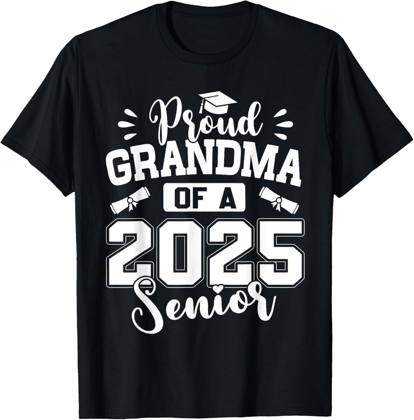 Proud Grandma of A 2025 Senior Class of 2025 Graduation T-Shirt - T-Shirt | Black