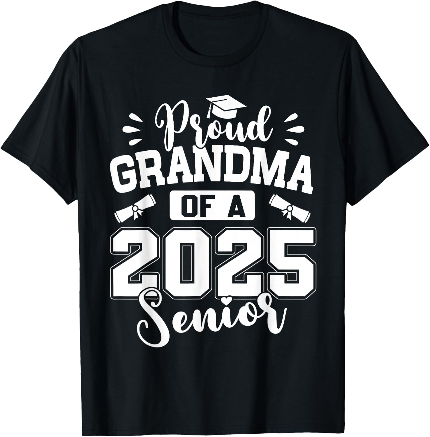 Proud Grandma of A 2025 Senior Class of 2025 Graduation T-Shirt - T-Shirt | Black