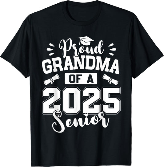 Proud Grandma of A 2025 Senior Class of 2025 Graduation T-Shirt - T-Shirt | Black