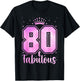 Women 80 Years Old And Fabulous Happy 80th Birthday T-Shirt - T-Shirt | Black