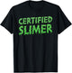 Certified Slimer Halloween Slime Text T-Shirt - T-Shirt | Black