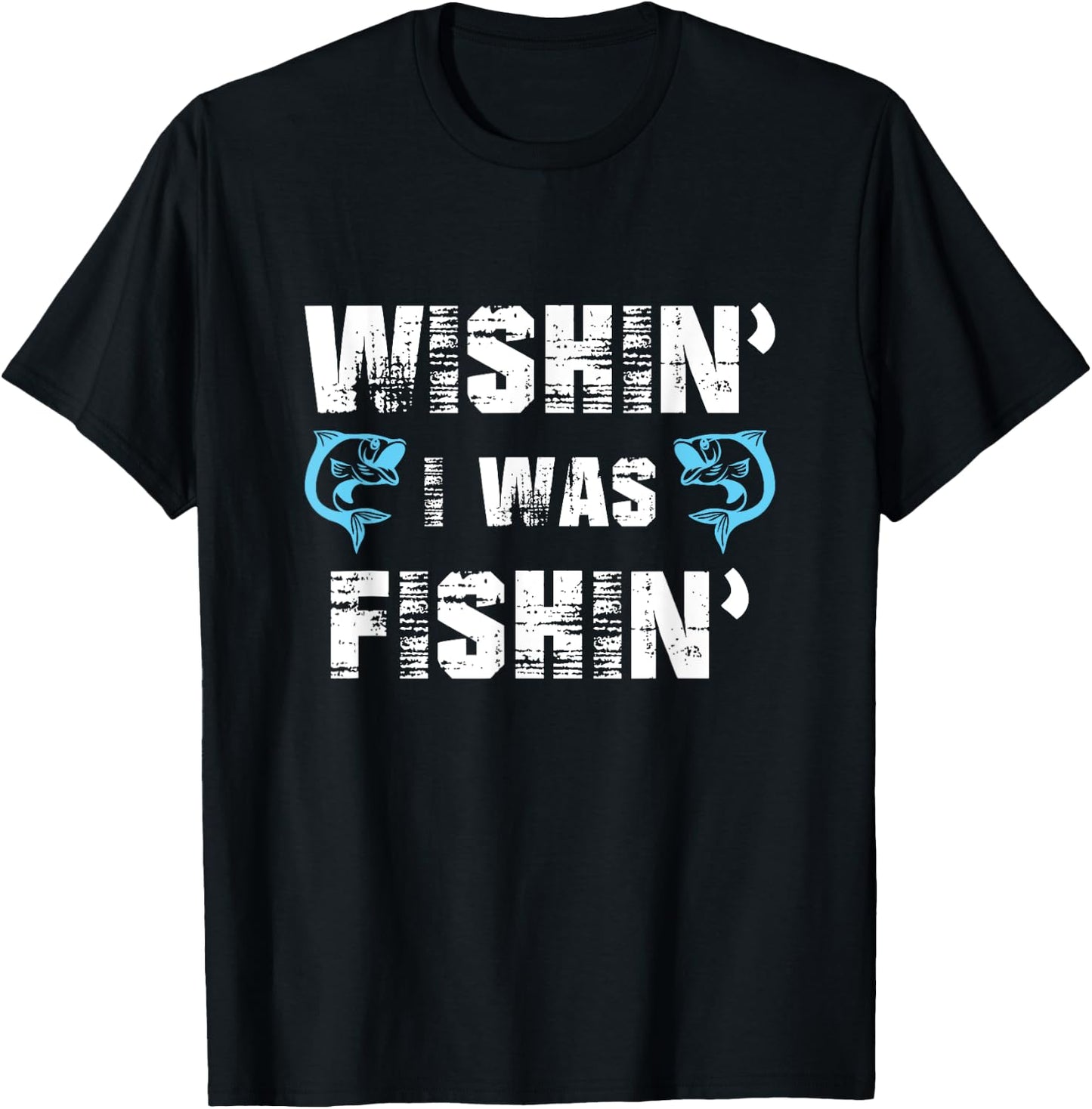 Wishin' I Was Fishin' Men Women Funny Fishing T-Shirt - T-Shirt | Black