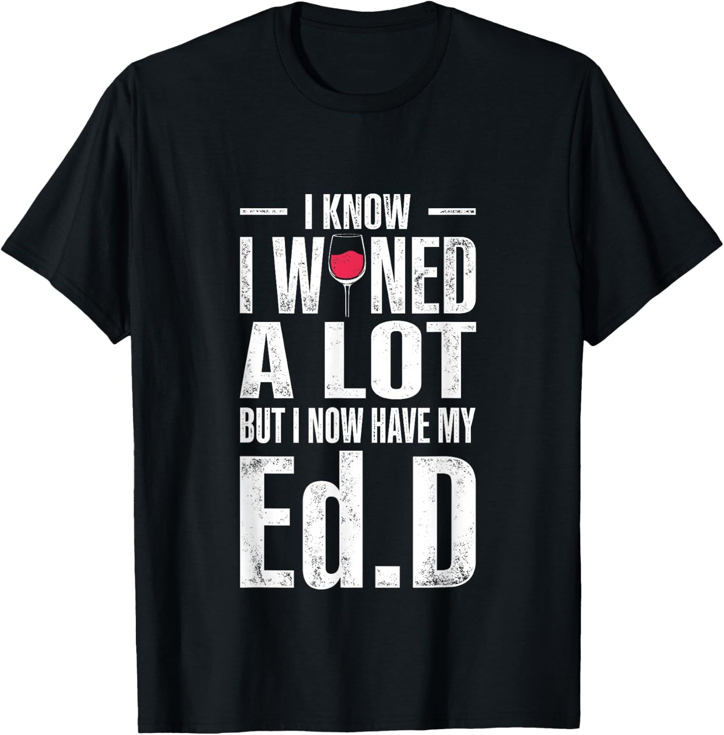 EdD Doctor of Education Wine Doctorate Graduation T-Shirt - T-Shirt | Black