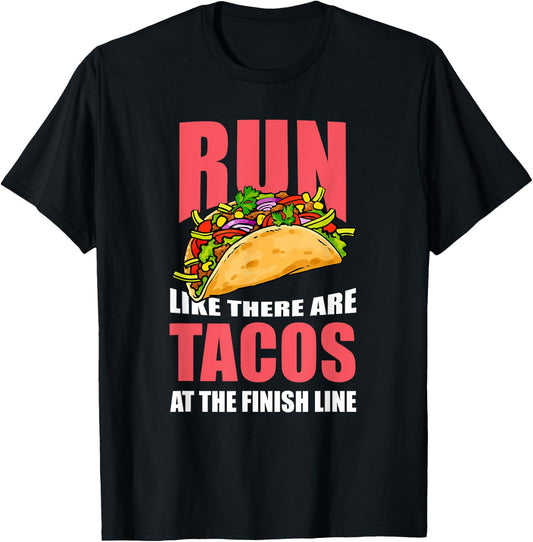 "Run Like There are Tacos at the Finish Line" Runner T-Shirt - T-Shirt | Black