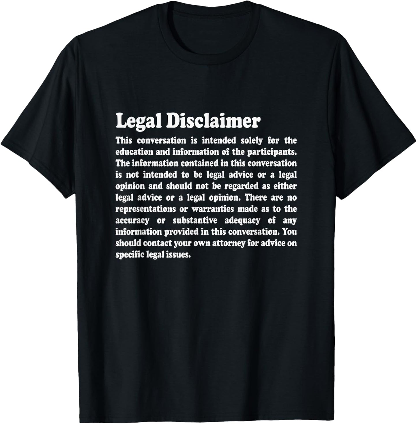 Funny Lawyer Shirt | Legal Disclaimer Conversation T-Shirt - T-Shirt | Black