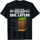 Soil Scientist Speak About Soil Layers Soil Science T-Shirt - T-Shirt | Black