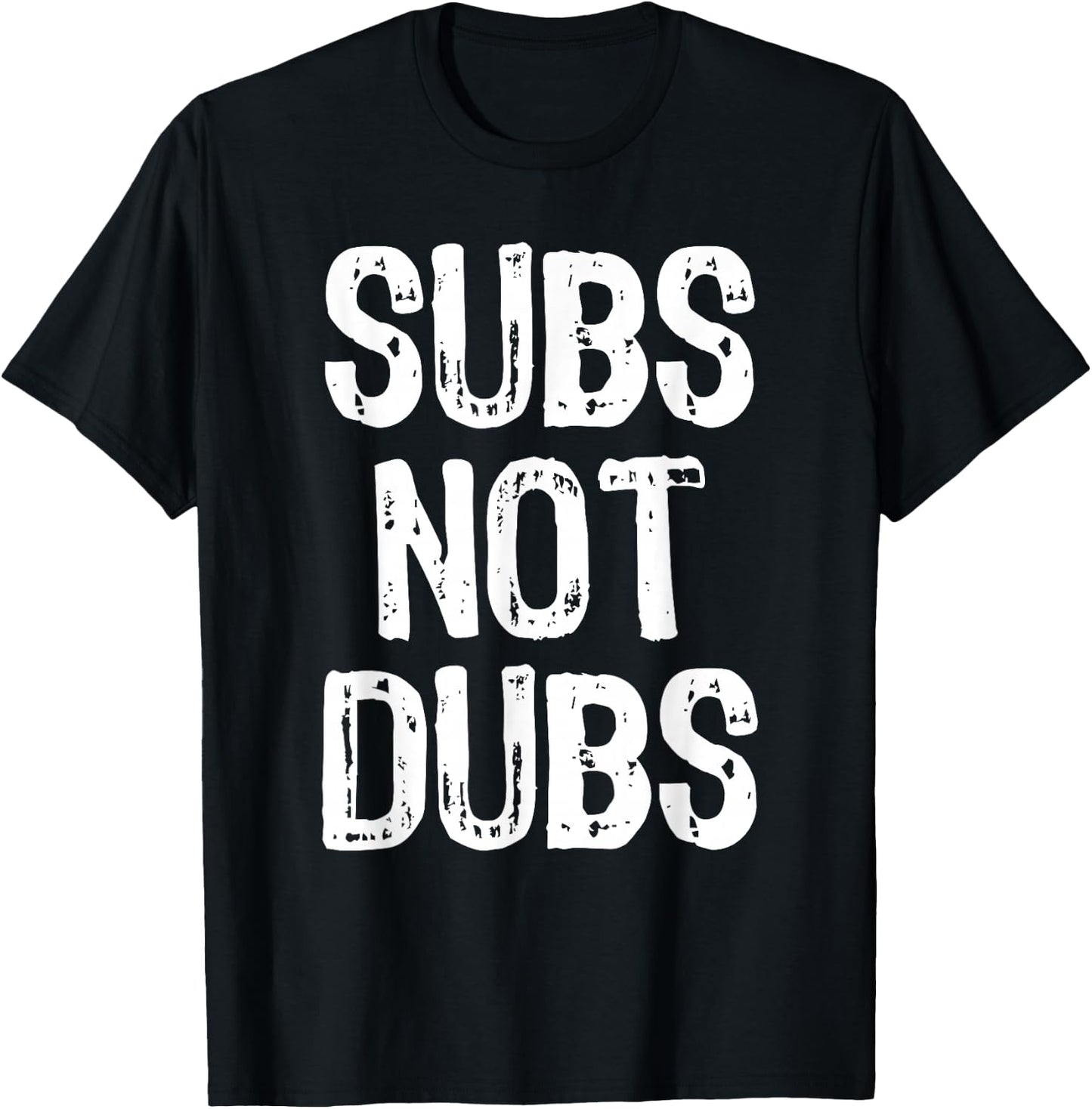 Subs Not Dubs Funny Cool Anime Lover Gift Christmas T-Shirt - T-Shirt | Black