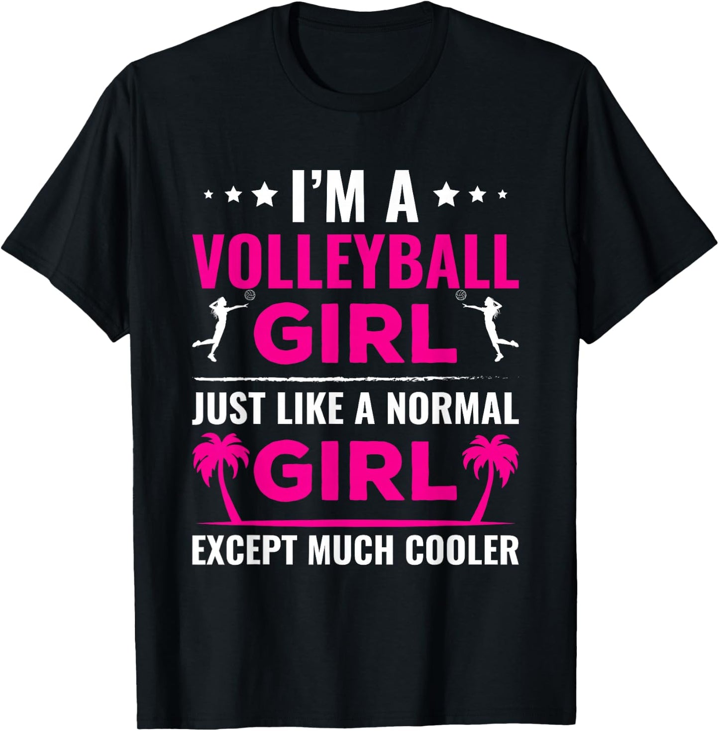 I'm a Volleyball Girl, Just Much Cooler T-Shirt - T-Shirt | Black