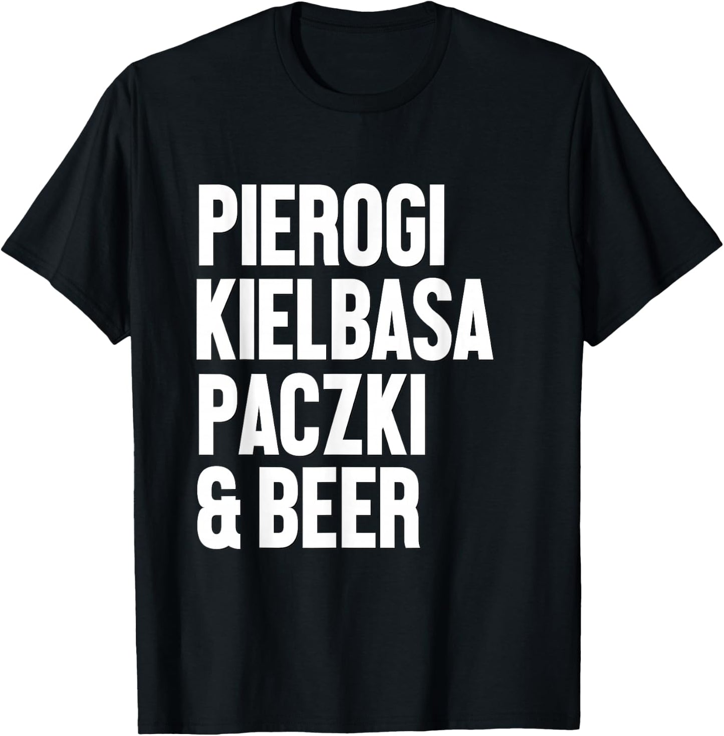 Polish Food Shirt Pierogi Kielbasa Paczki Beer Dyngus Day T-Shirt - T-Shirt | Black