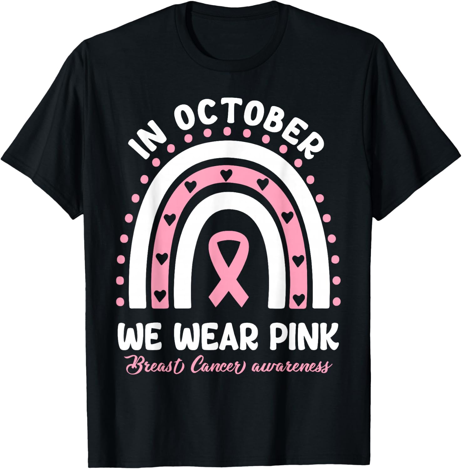 We Wear Pink In October Breast Cancer Awareness Support Pink T-Shirt - T-Shirt | Black