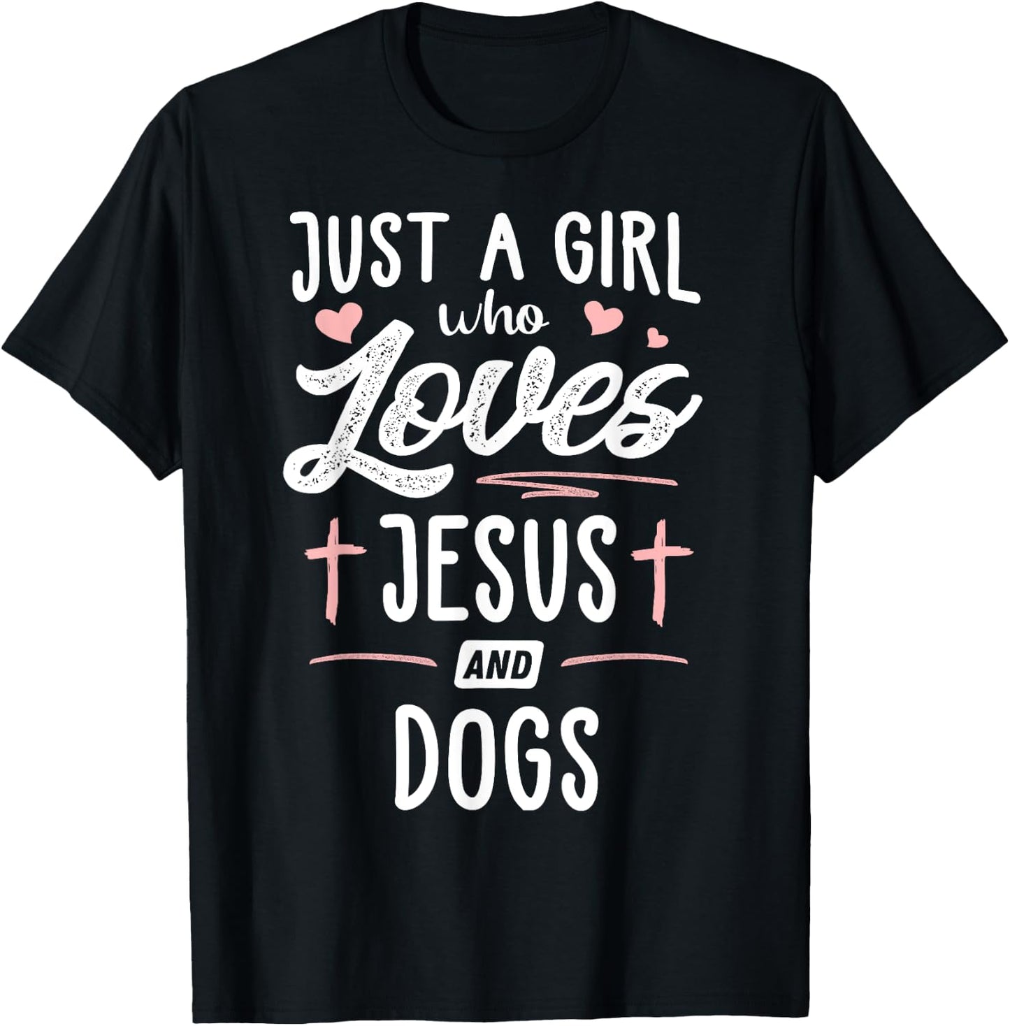 Just A Girl Who Loves Jesus And Dogs Gift Women T-Shirt - T-Shirt | Black