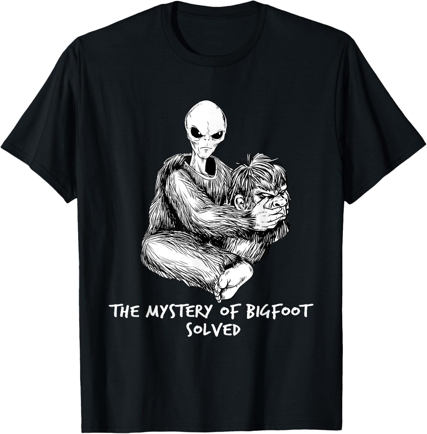 Funny Bigfoot Gift Mystery Of Big Foot Alien UFO T-Shirt - T-Shirt | Black