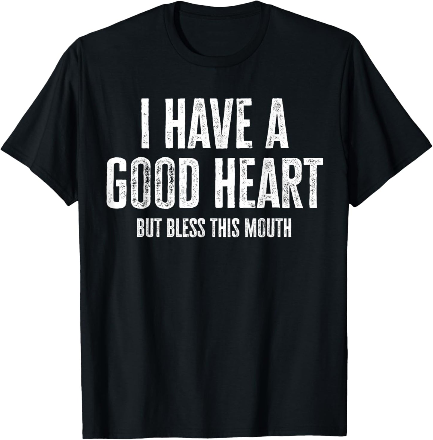 I Have A Good Heart But This Mouth Funny Speech T-Shirt - T-Shirt | Black