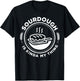 Sourdough is Kinda My Thing T-Shirt - T-Shirt | Black