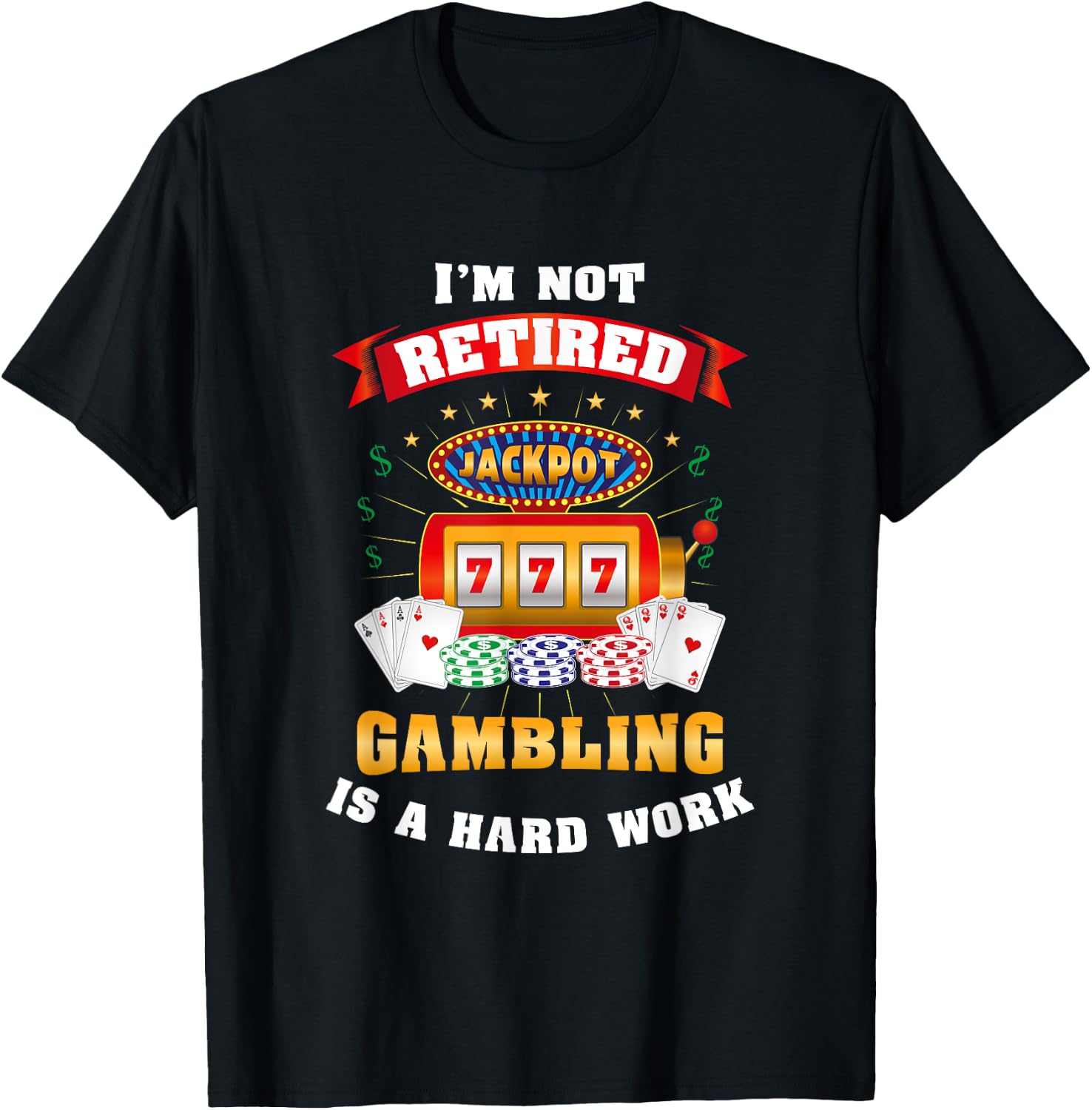 Gambling Retiree T Shirt, Funny Casino Shirts T-Shirt - T-Shirt | Black