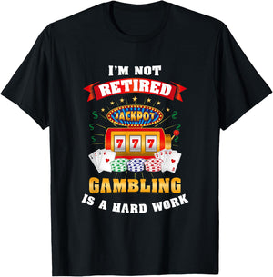 Gambling Retiree T Shirt, Funny Casino Shirts T-Shirt - T-Shirt | Black